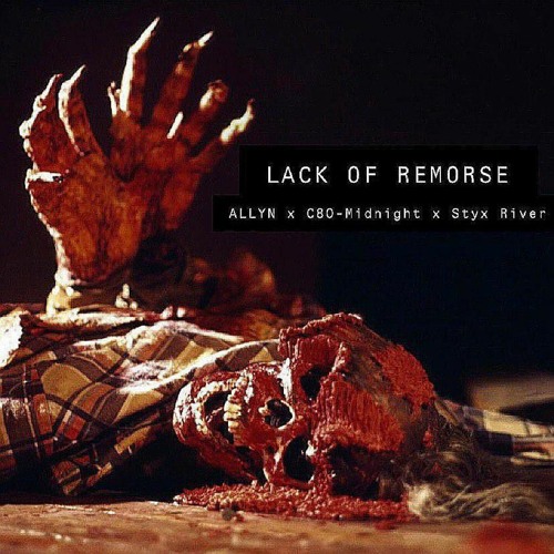 LACK OF REMORSE (ALLYN x C80 x STYX) [Prod. withthefuckinveno]