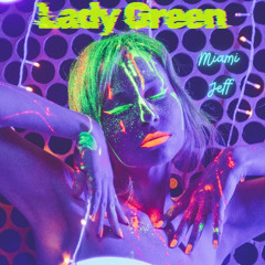"LADY GREEN" (Video - https://youtu.be/AwGt3Hceoo8)