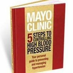 [VIEW] [EBOOK EPUB KINDLE PDF] 5 Steps to Controlling High Blood Pressure by  Sheldon G. Sheps 🎯