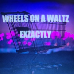 Wheels on a Waltz