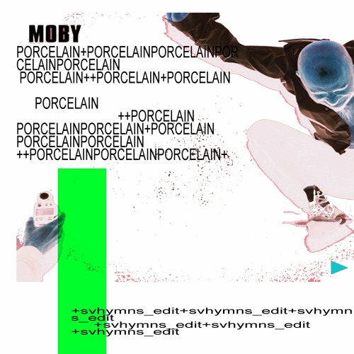 MOBY - Porcelain +[svhymns_edit]