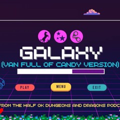 Galaxy (Van Full Of Candy Version)