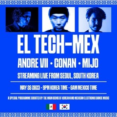 2023 - 05 - 25 El Tech - Mex - Andre Vii