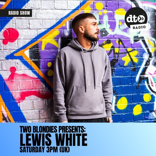 Two Blondies Presents #18: Lewis White