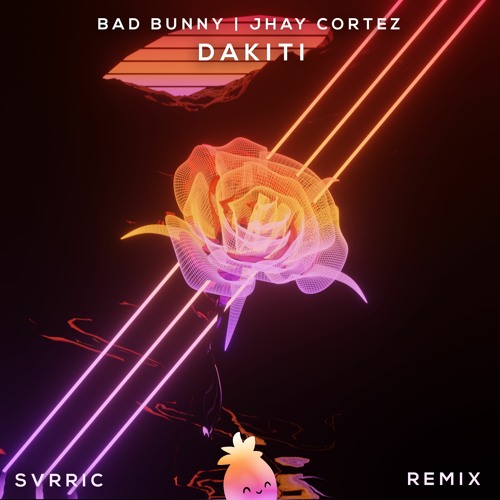 Bad Bunny x Jhay Cortez - Dakiti (SVRRIC Remix)
