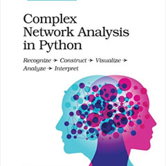 [VIEW] EPUB 📁 Complex Network Analysis in Python: Recognize - Construct - Visualize