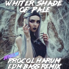 Procol Harum - A Whiter Shade of Pale EDM Dubstep Classic Rock 60s Bass Remix