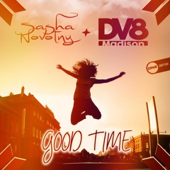 Sasha Novotny & DV8 Madison - Good Time
