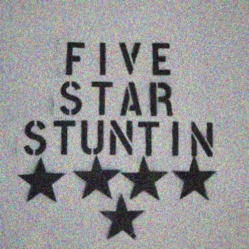 FIVESTARSTUNTIN (prod. saintscordo + p4x)