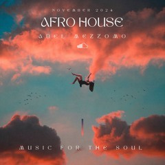 Abel Mezzomo @ Afro House Mix - Nov 2024