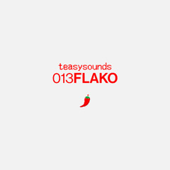 TeasySounds Mix 013 - Flako