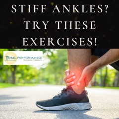 Stiff ankles? Try these exercises!