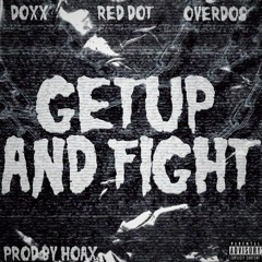GET UP & FVGHT (feat. D0XX) (Prod. Hoax)