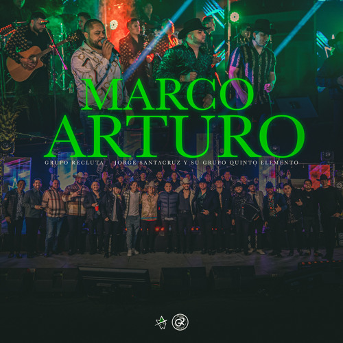 Stream Marco Arturo (En Vivo) by Grupo Recluta | Listen online for free ...