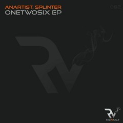 Anartist & splinter - OneTwoSix  (Original Mix)