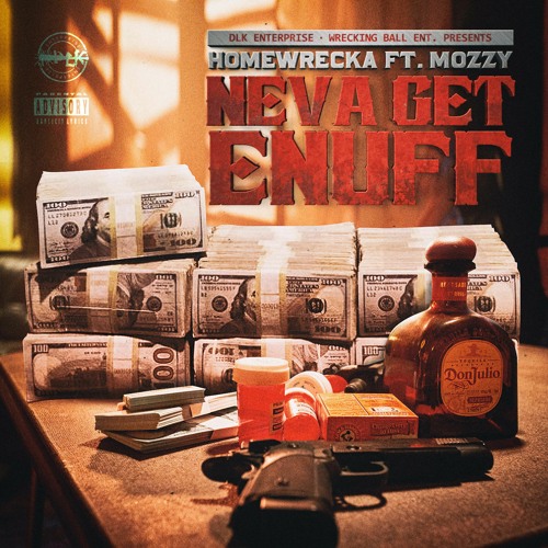 Homewrecka & Mozzy - Neva Get Enuff