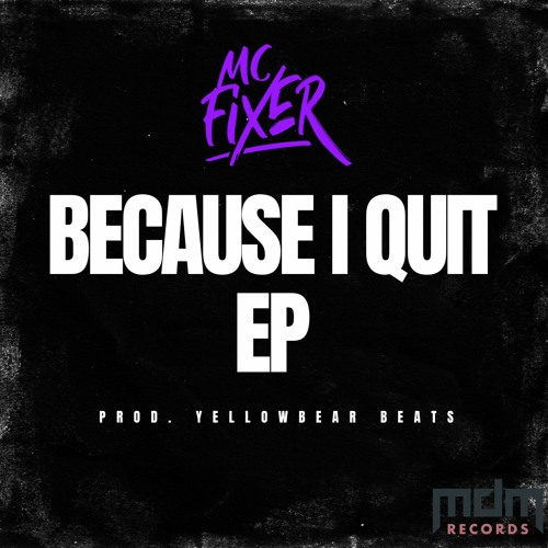 Because I Quit EP