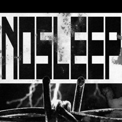No Sleep