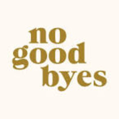 They Never Said Goodbye