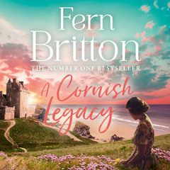 A Cornish Legacy, By Fern Britton, Read by Fern Britton