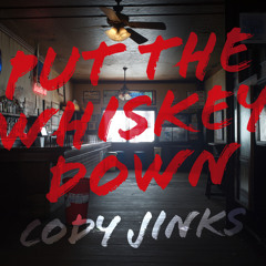 Put the Whiskey Down