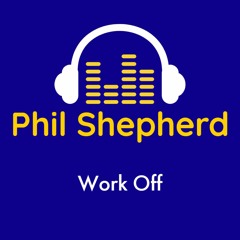 Work Off (Phil Shepherd Mashup)