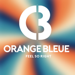 Orange Bleue - feel so right