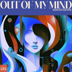Out of My Mind (Extended Club Edit)