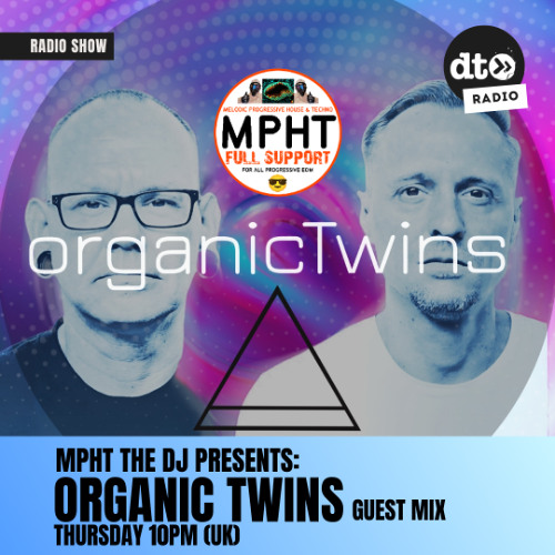 MPHT the DJ Melodic Progressive House & Techno 15 > Data Transmission 10.04.2025 ORGANIC TWINS
