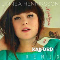 Linnea Henriksson - Lyckligare Nu (Kalford Bootleg Remix)