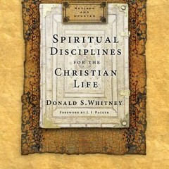 Get [EBOOK EPUB KINDLE PDF] Spiritual Disciplines for the Christian Life Study Guide