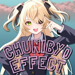 Chunibyo Effect