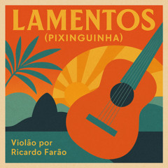 Lamentos - Pixinguinha