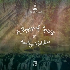 A Voyage of Spirits by Amalaya Kholektiv ⚗ VOS 078