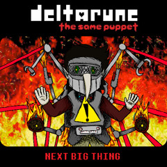 (PIPEJAM) NEXT BIG THING - [Deltarune - The Same Puppet]