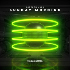 DJs From Mars - Sunday Morning [OUT NOW]