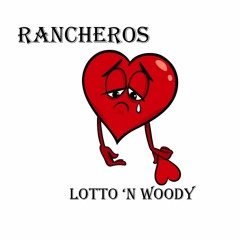 Lotto - Rancheros feat. Woody