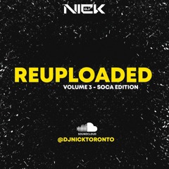 REUPLOADED Volume 3 @DJNickToronto