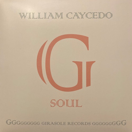 William Caycedo - G Soul [GRSL009]