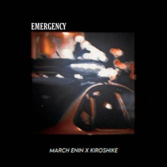 Emergency (w/ Kiroshike)