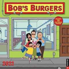 $PDF$/READ⚡ Bob's Burgers 2022 Wall Calendar