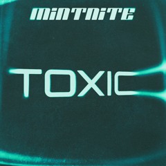 Mintnite - Toxic Dub [FREE]