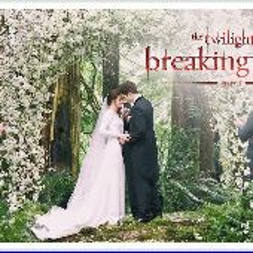 Stream The Twilight Saga Breaking Dawn Part 1