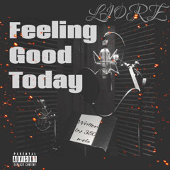 Feeling Good Today (Prod. Rocco Roy)