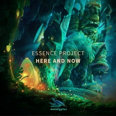 Essence Project - Here And Now (OUT NOW)