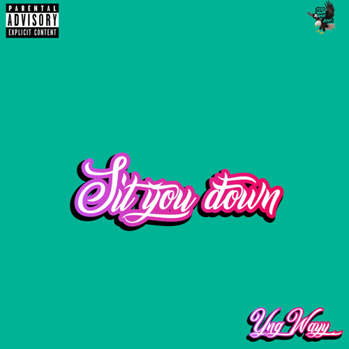 Sit You Down (prod. Palaze)