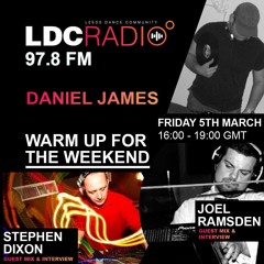 Warm up for the weekend - Daniel James with special guests Ste Dixon & Joel Ramsden 05 MAR 2021