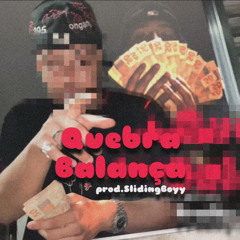 ''Quebra Balança'' ⚖️ prod.$lidingBoy