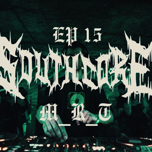SOUTHCORE - #15 - M_R_T