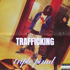 Trafficking by triple pimd (prodrickyp)